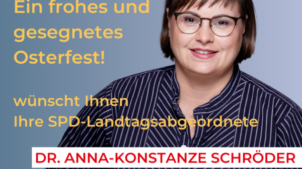Frohe und gesegnete Ostern wünsche SPD-Landtagsabgeordnete AKS